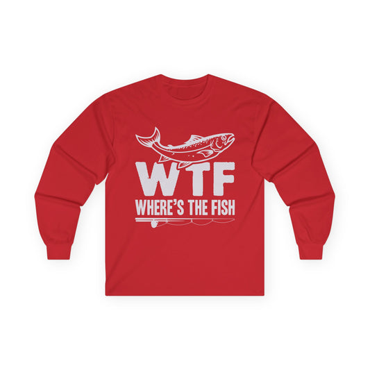 WTF, Where's The Fish? Fishing T-shirt for Anglers - Long Sleeve Gildan T-Shirt