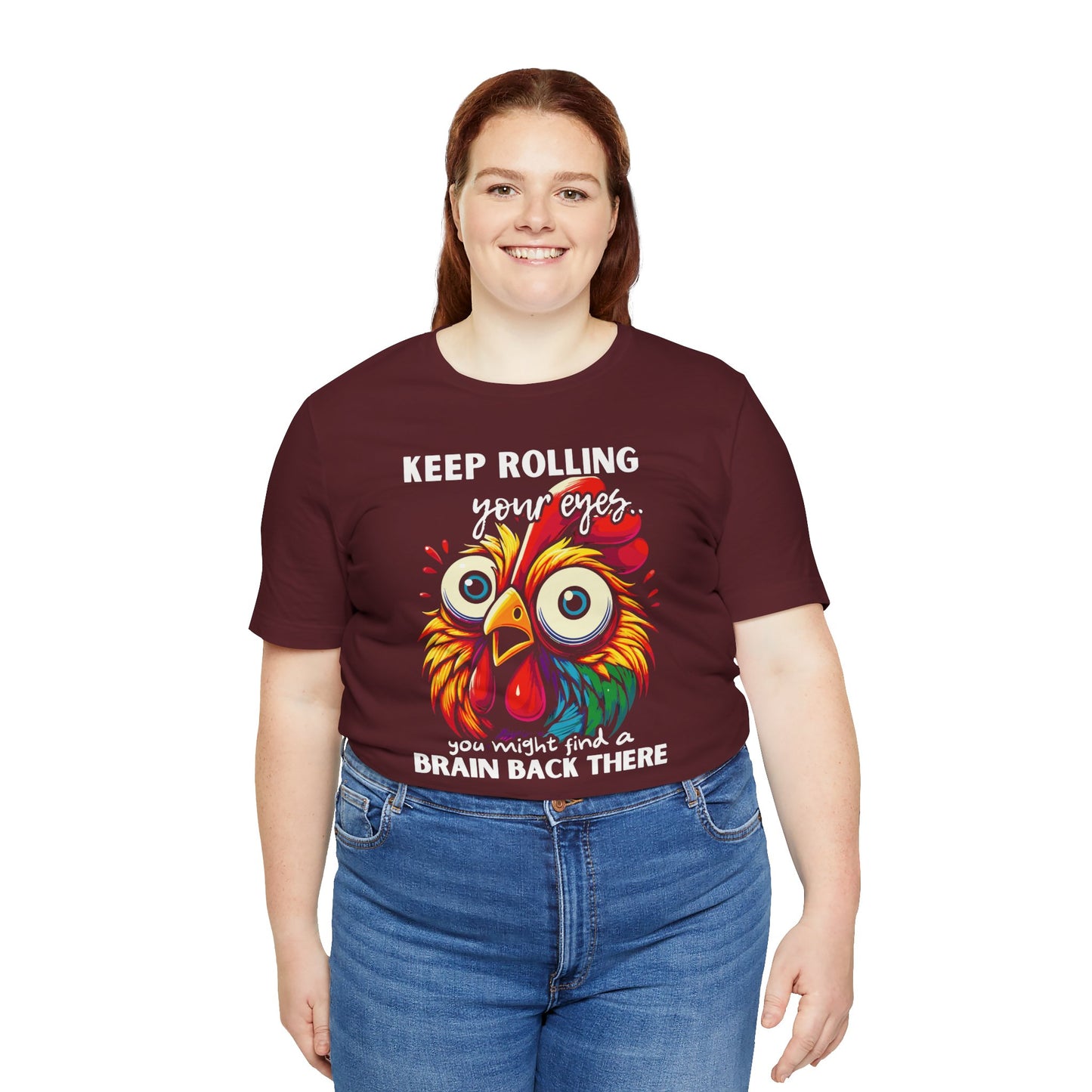 Keep Rolling Your Eyes Chicken T-Shirt — Funny Rooster Graphic Tee