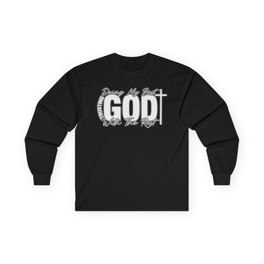 "Doing My Best, Trusting God with the Rest" – Long Sleeve Gildan Tee