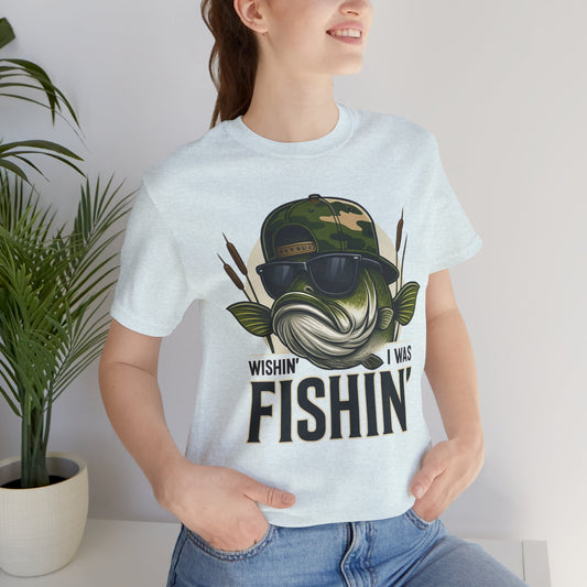Wishin' I Was Fishin' T-Shirt — Funny Bass Fishing Tee for Anglers