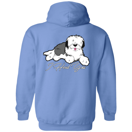 I Herd You, Old English Sheepdog Zipped Hoodie, w/White Writing, Front and Back Graphic Design, Gildan Cotton/Polyester Hoodie