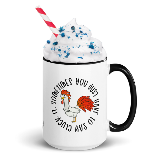Humorous Chicken Coffee Mug, Cluck It, 11 oz and 15oz
