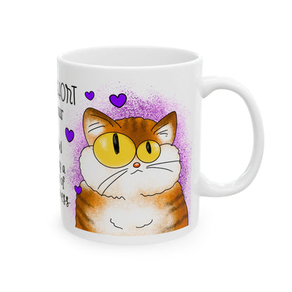 Cat Lovers Mug — “Life Is Short Hug Your Meow and Enjoy a Nice Cup of Happiness” Ceramic Coffee Cup