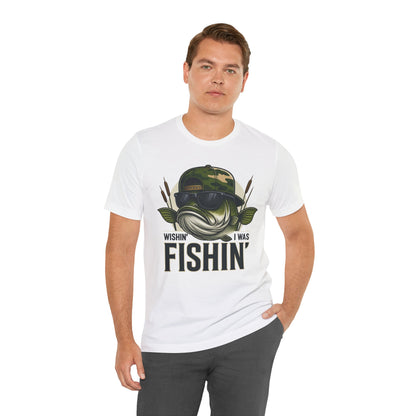 Wishin' I Was Fishin' T-Shirt — Funny Bass Fishing Tee for Anglers
