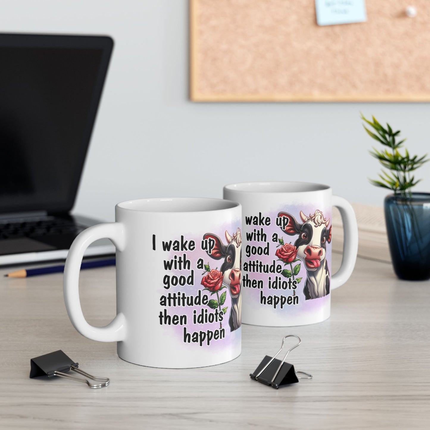 Good Attitude - Then Idiots Happen, Ceramic Mug, 11oz, 15oz