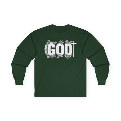 "Doing My Best, Trusting God with the Rest" – Long Sleeve Gildan Tee