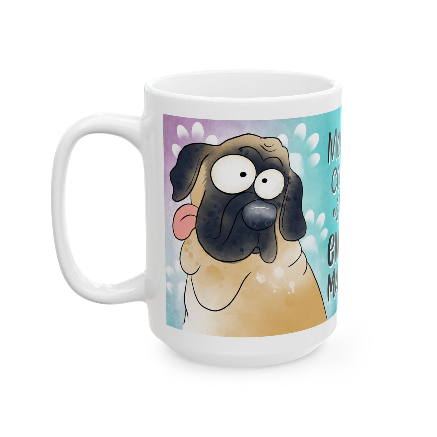 English Mastiff Morning Coffee, Ceramic Mug, 11oz, 15oz