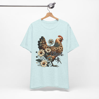 Chicken Attitude & Daisies T-Shirt — "Cluck It"
