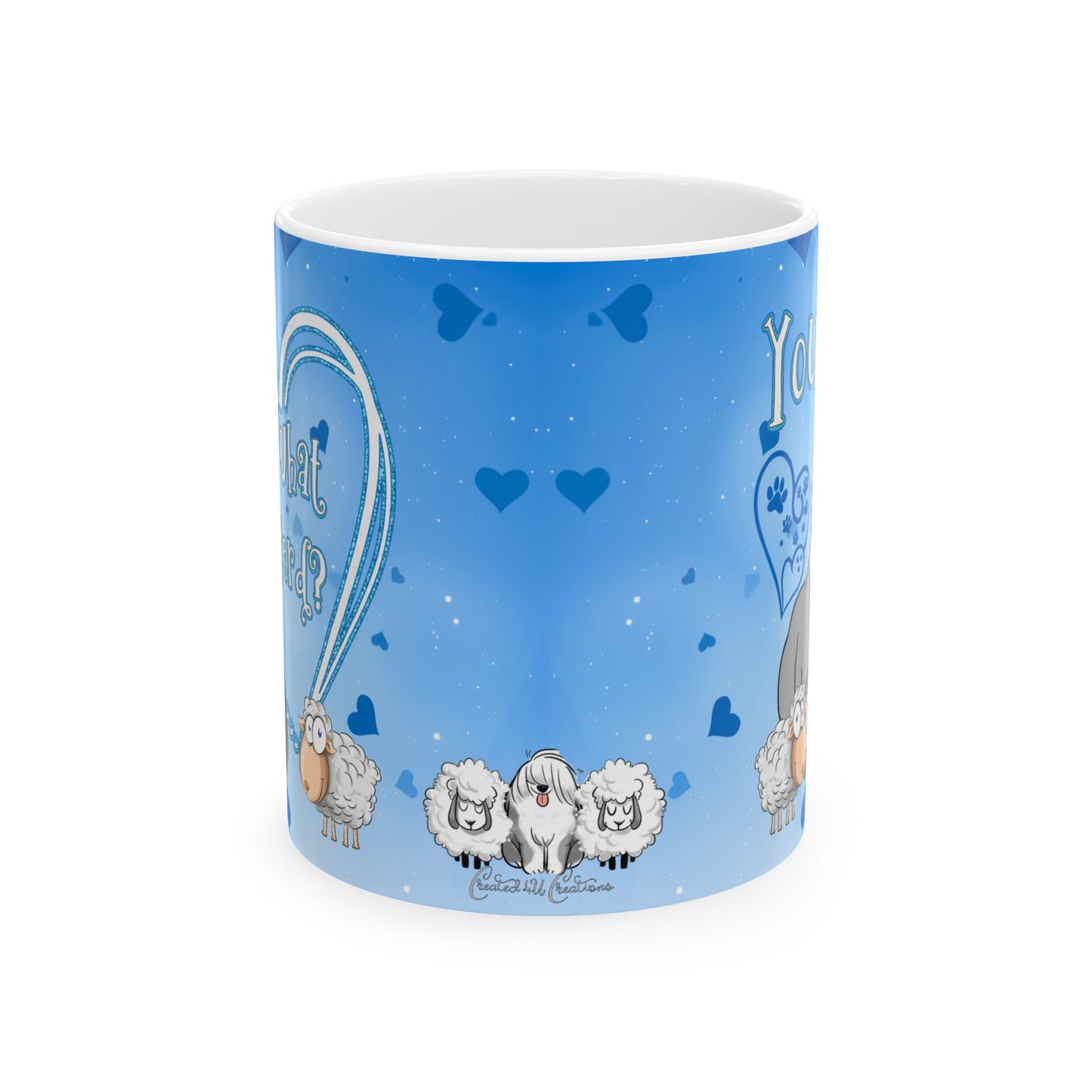 Guess What I Herd? You Love Me, Old English Sheepdog Coffee Mug