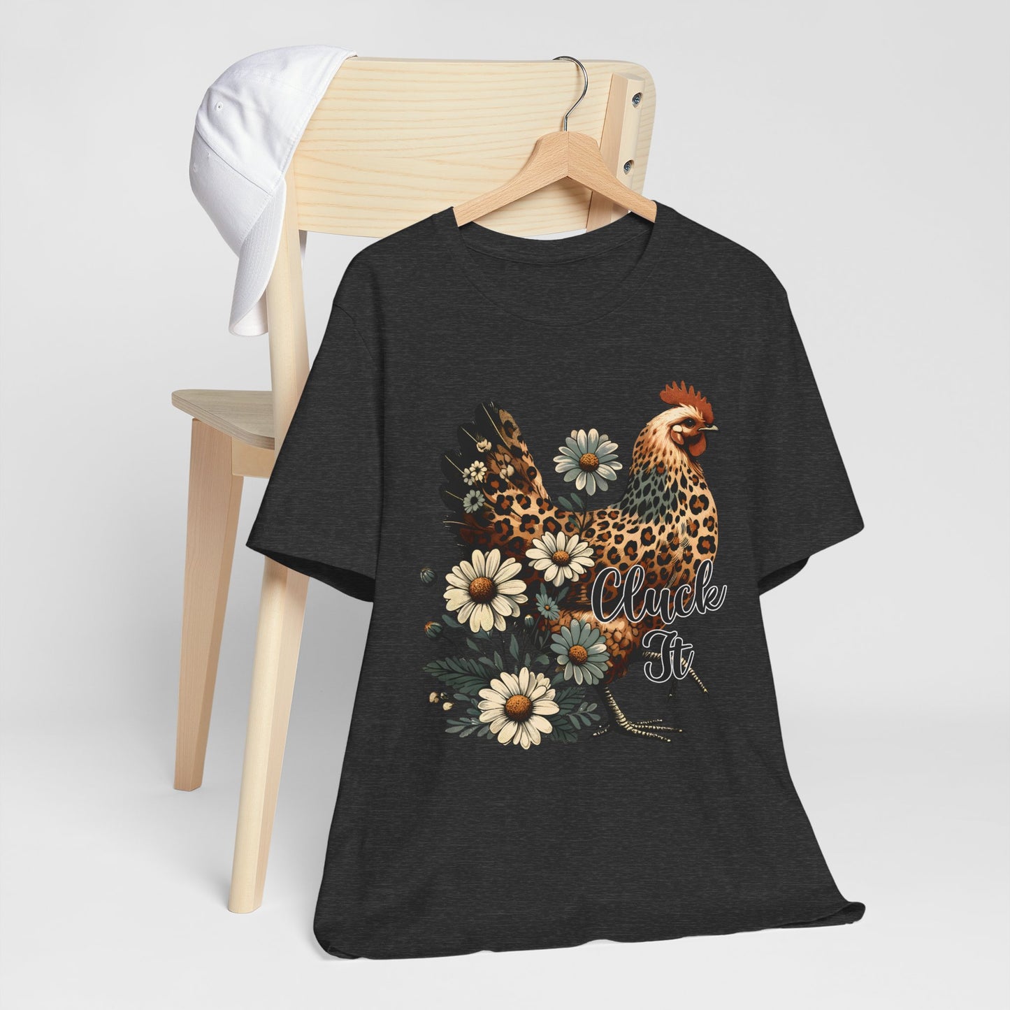 Chicken Attitude & Daisies T-Shirt — "Cluck It"