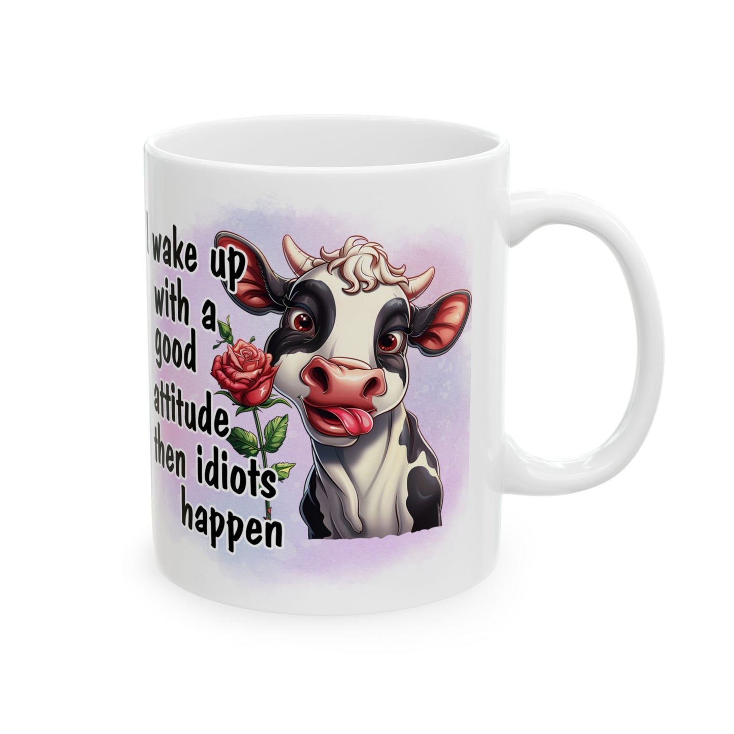 Good Attitude - Then Idiots Happen, Ceramic Mug, 11oz, 15oz