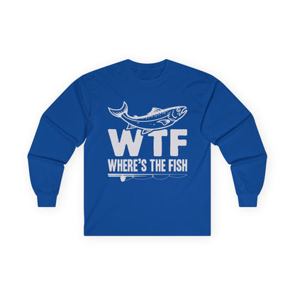 WTF, Where's The Fish? Fishing T-shirt for Anglers - Long Sleeve Gildan T-Shirt