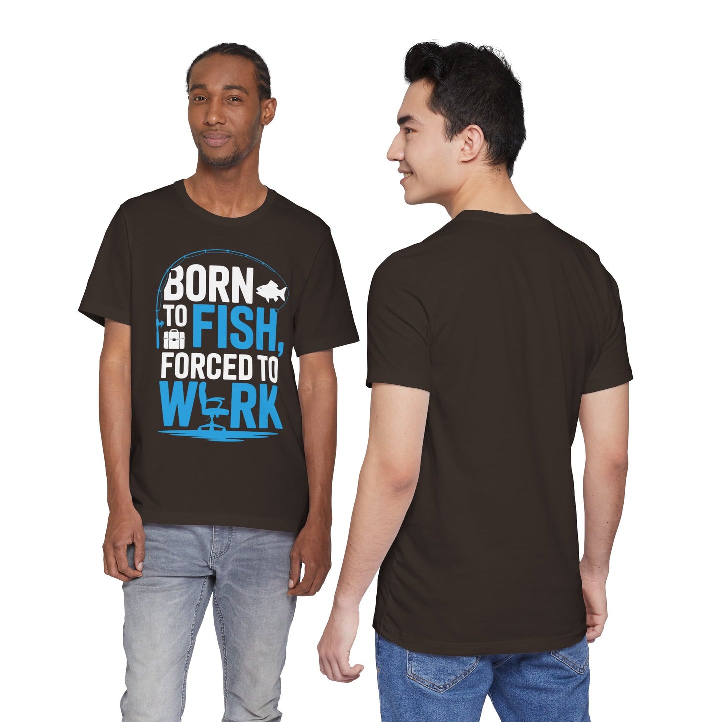 Fishing T‑Shirt — "Born to Fish, Forced to Work" Graphic Tee