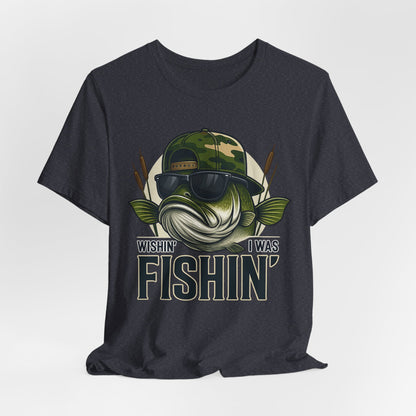 Wishin' I Was Fishin' T-Shirt — Funny Bass Fishing Tee for Anglers