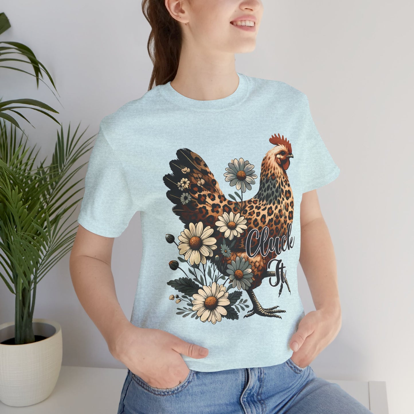 Chicken Attitude & Daisies T-Shirt — "Cluck It"