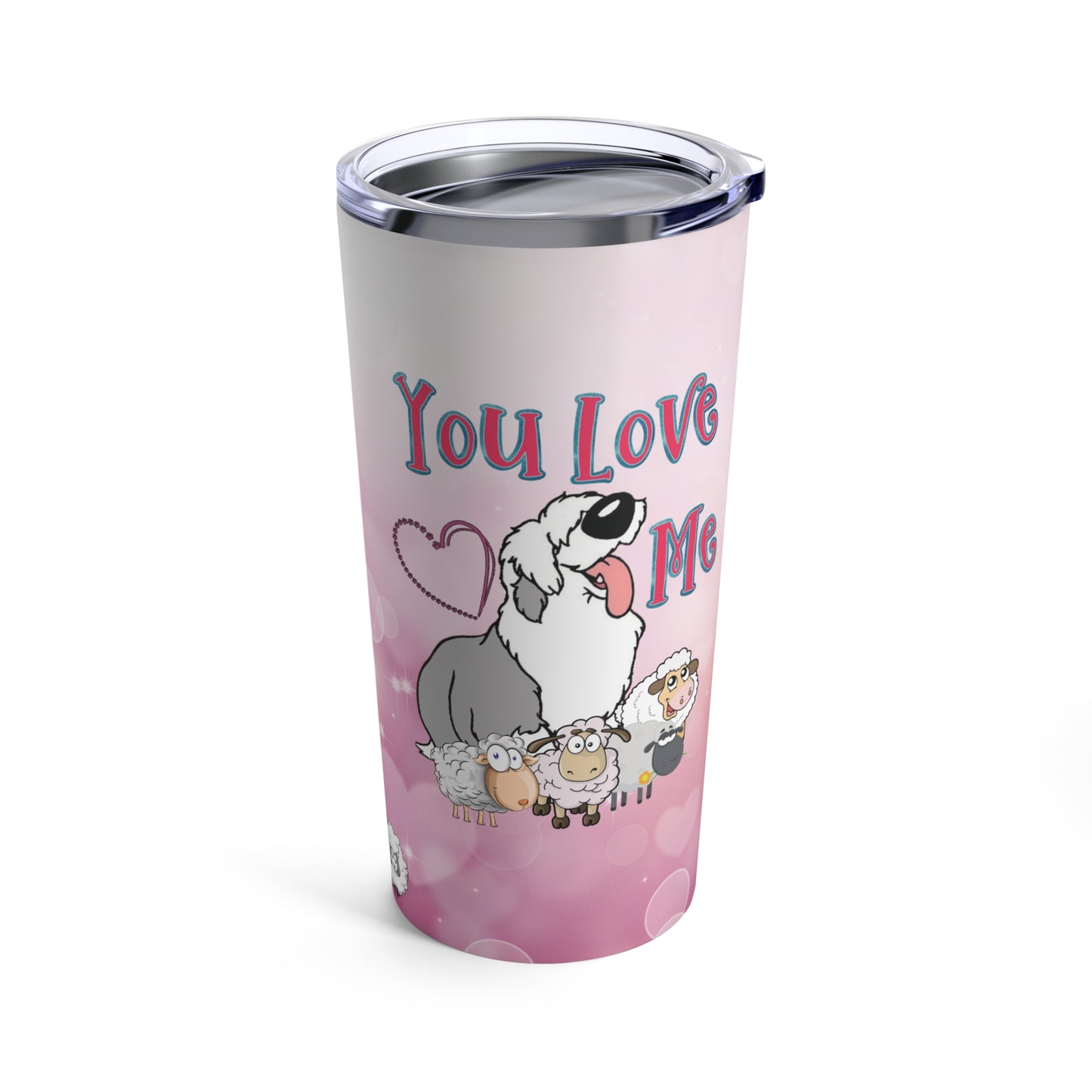 Old English Sheepdog Insulated Tumbler, Old English Sheepdog, You Love Me, 20oz