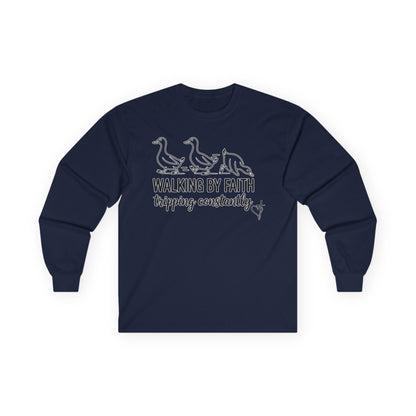 "Walking By Faith, Tripping Constantly," Adorable Duck – Long Sleeve Gildan Tee