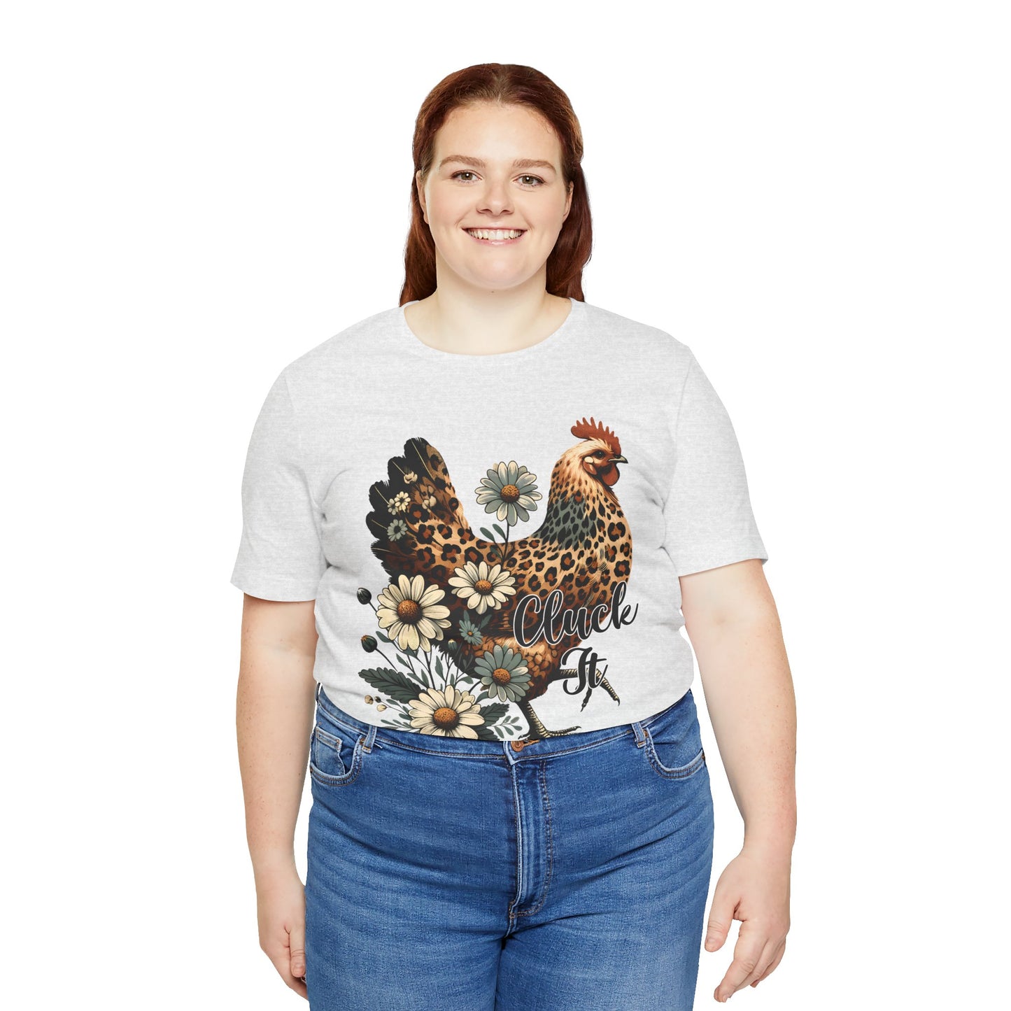 Chicken Attitude & Daisies T-Shirt — "Cluck It"