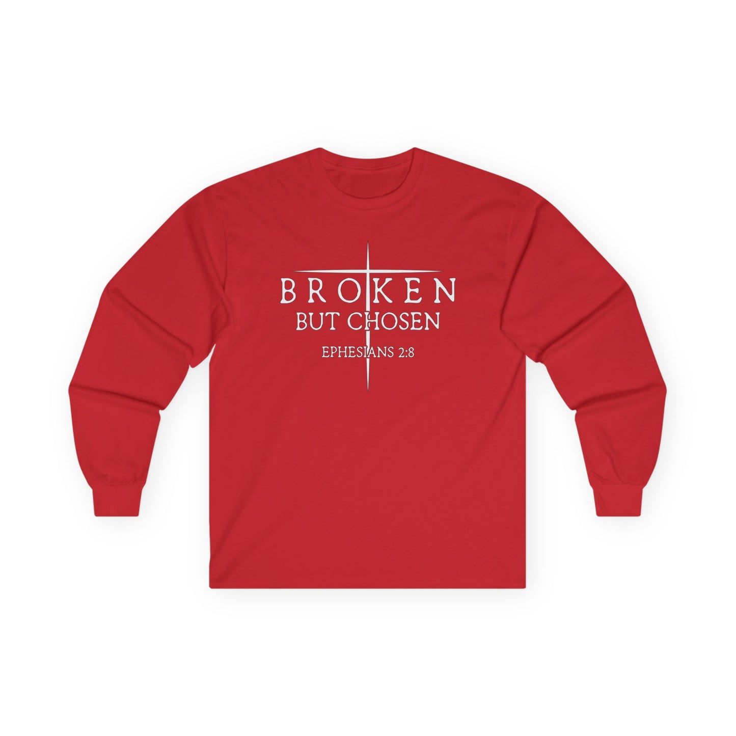 "Broken But Chosen" – Ephesians 2:8, Long Sleeve Gildan Tee