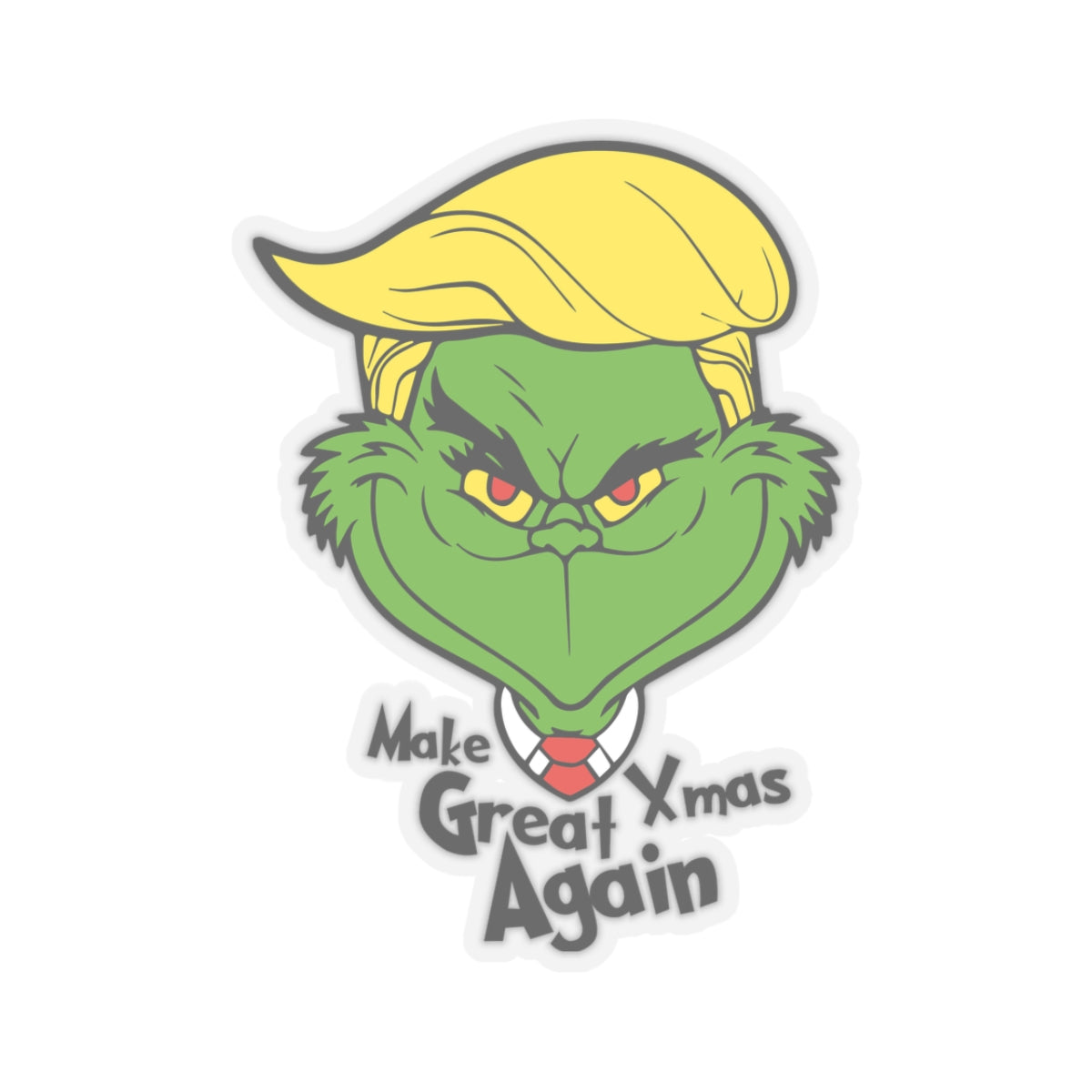 MXGA, Making X-Mas Great Again, The Grinchyrump Vinyl Decals, Kiss-Cut Stickers