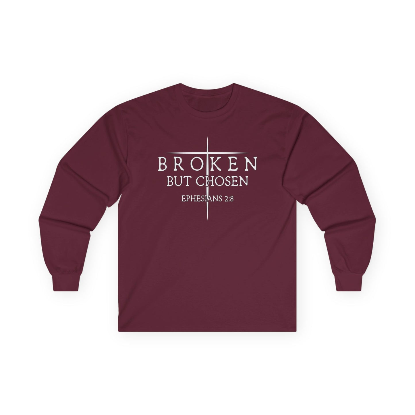 "Broken But Chosen" – Ephesians 2:8, Long Sleeve Gildan Tee