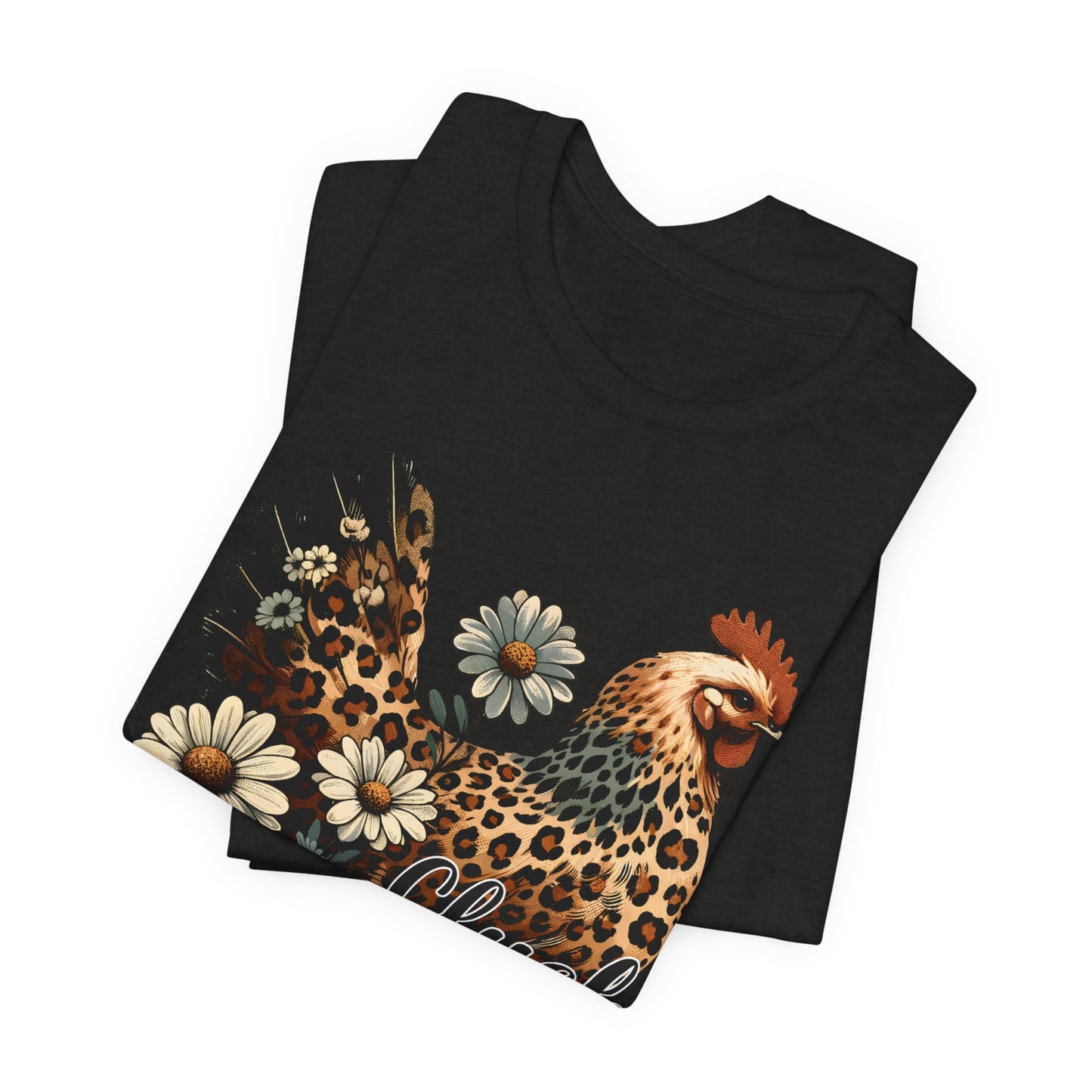 Chicken Attitude & Daisies T-Shirt — "Cluck It"