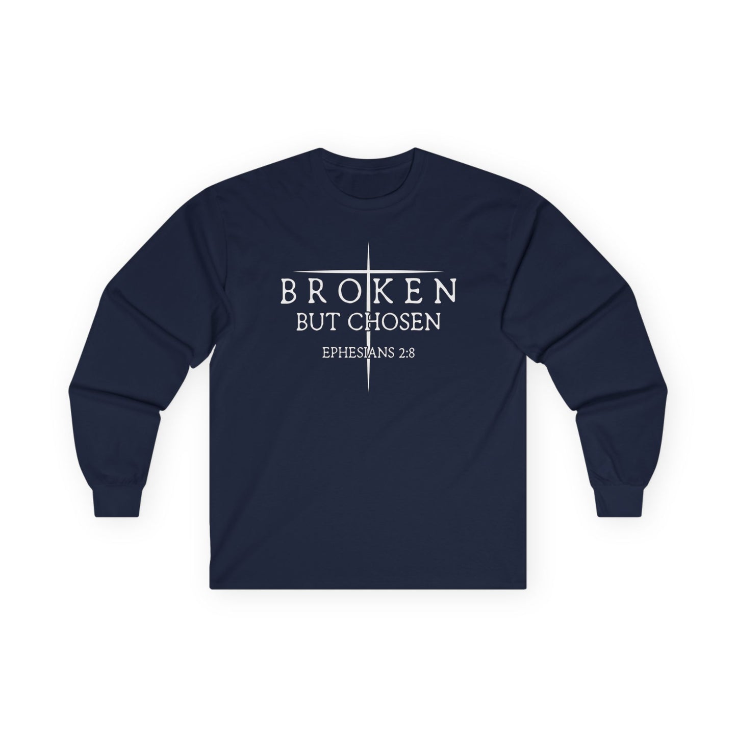 "Broken But Chosen" – Ephesians 2:8, Long Sleeve Gildan Tee