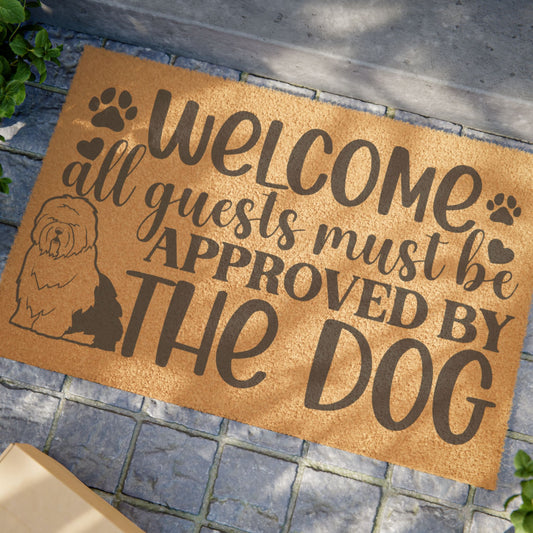 Doormat, Welcome All Guest Must Be Approved, Old English Sheepdog