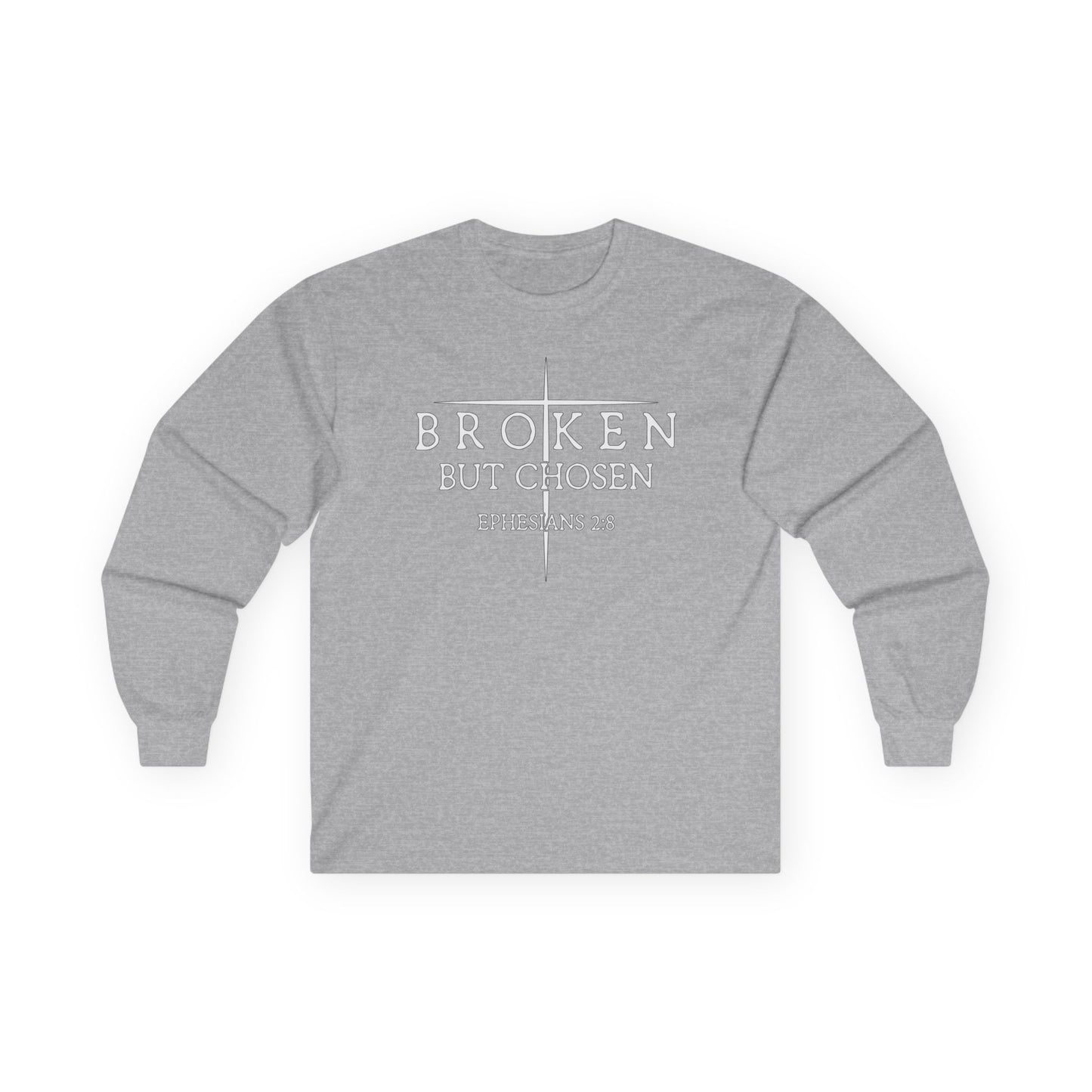 "Broken But Chosen" – Ephesians 2:8, Long Sleeve Gildan Tee