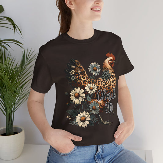 Chicken Attitude & Daisies T-Shirt — "Cluck It"