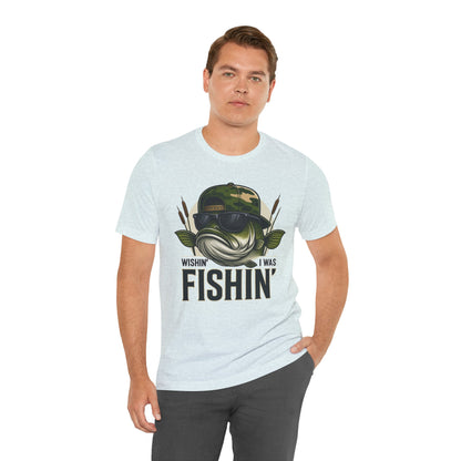 Wishin' I Was Fishin' T-Shirt — Funny Bass Fishing Tee for Anglers