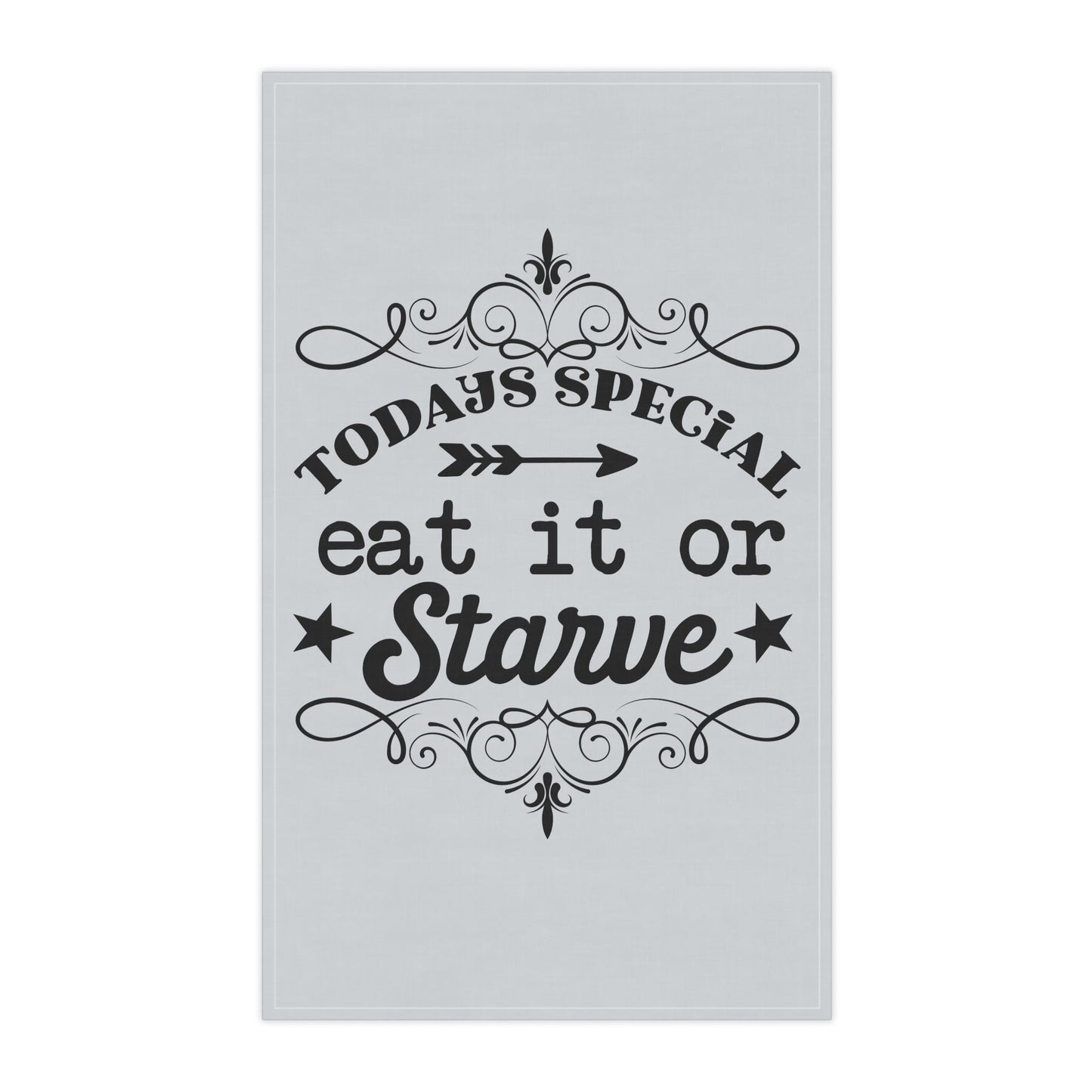 Eat or Starve, Kitchen Towel