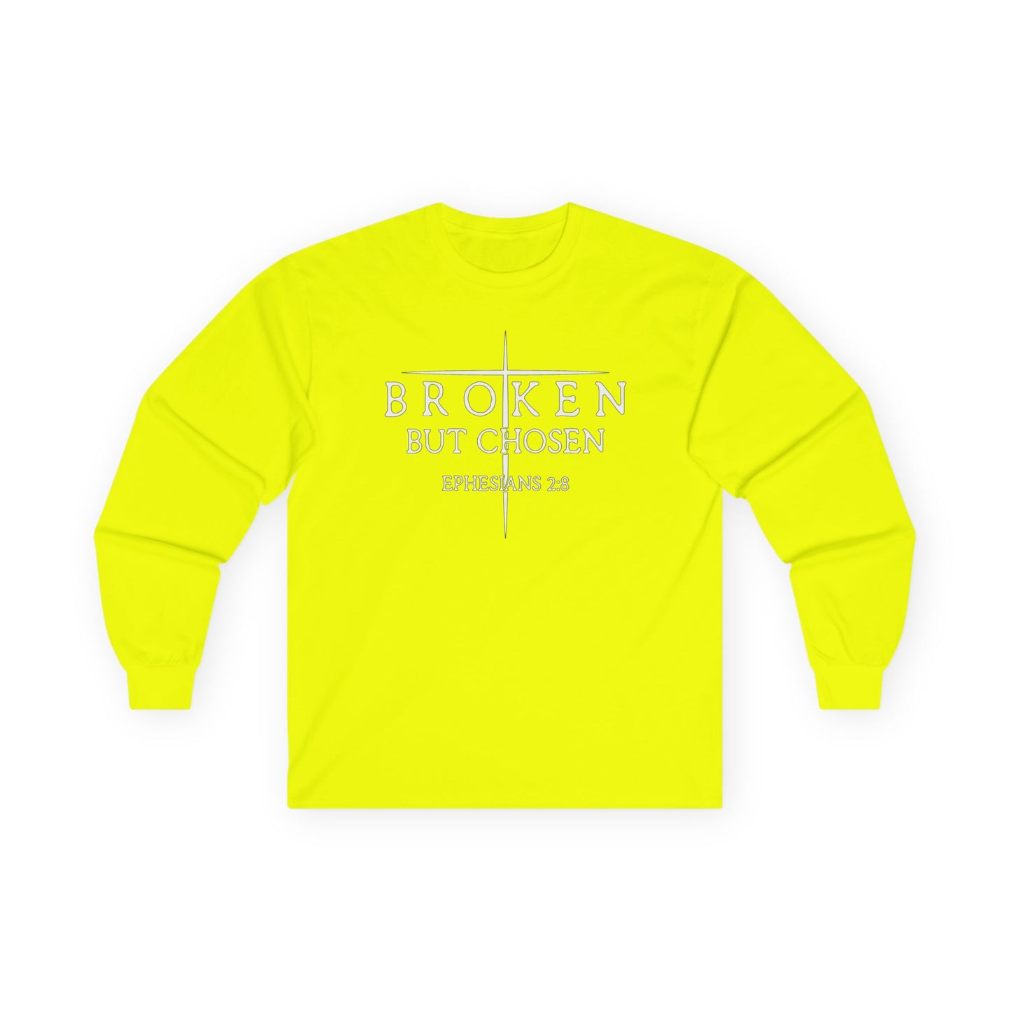 "Broken But Chosen" – Ephesians 2:8, Long Sleeve Gildan Tee