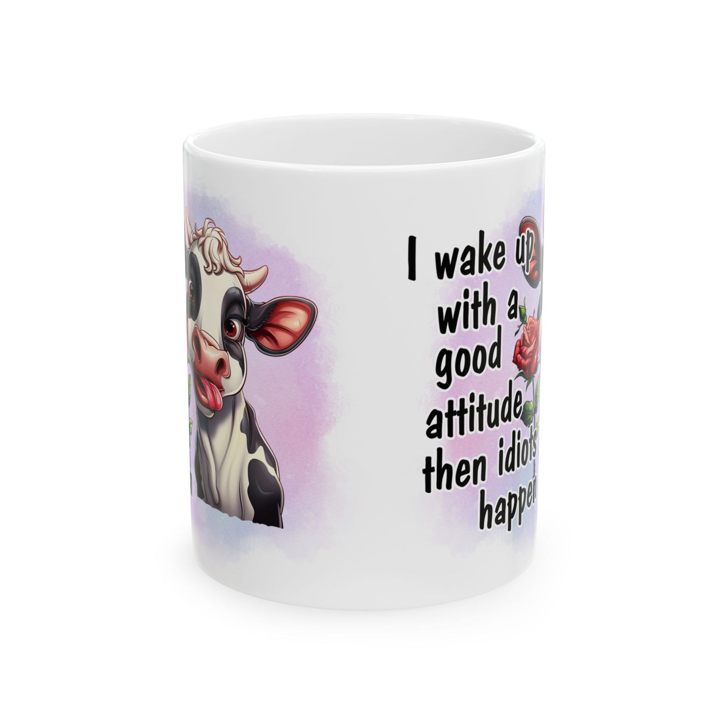 Good Attitude - Then Idiots Happen, Ceramic Mug, 11oz, 15oz