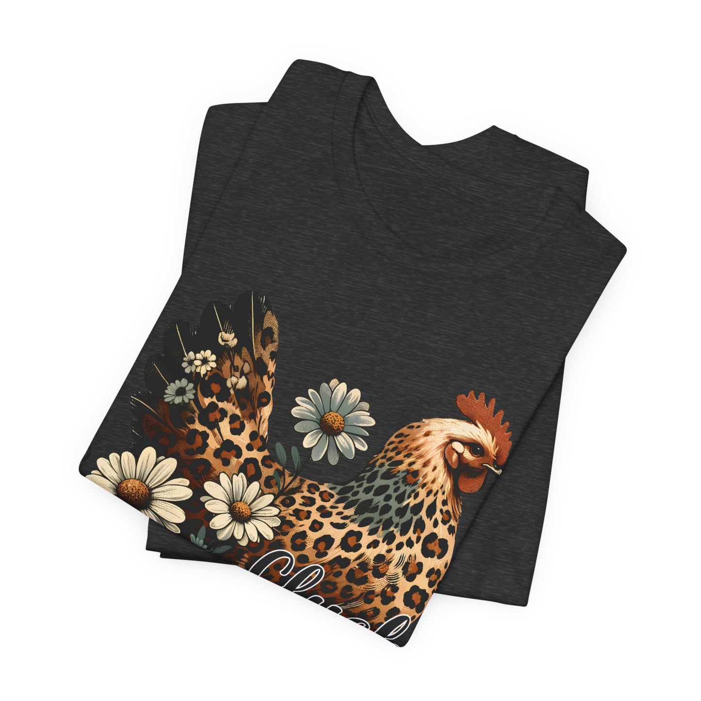 Chicken Attitude & Daisies T-Shirt — "Cluck It"