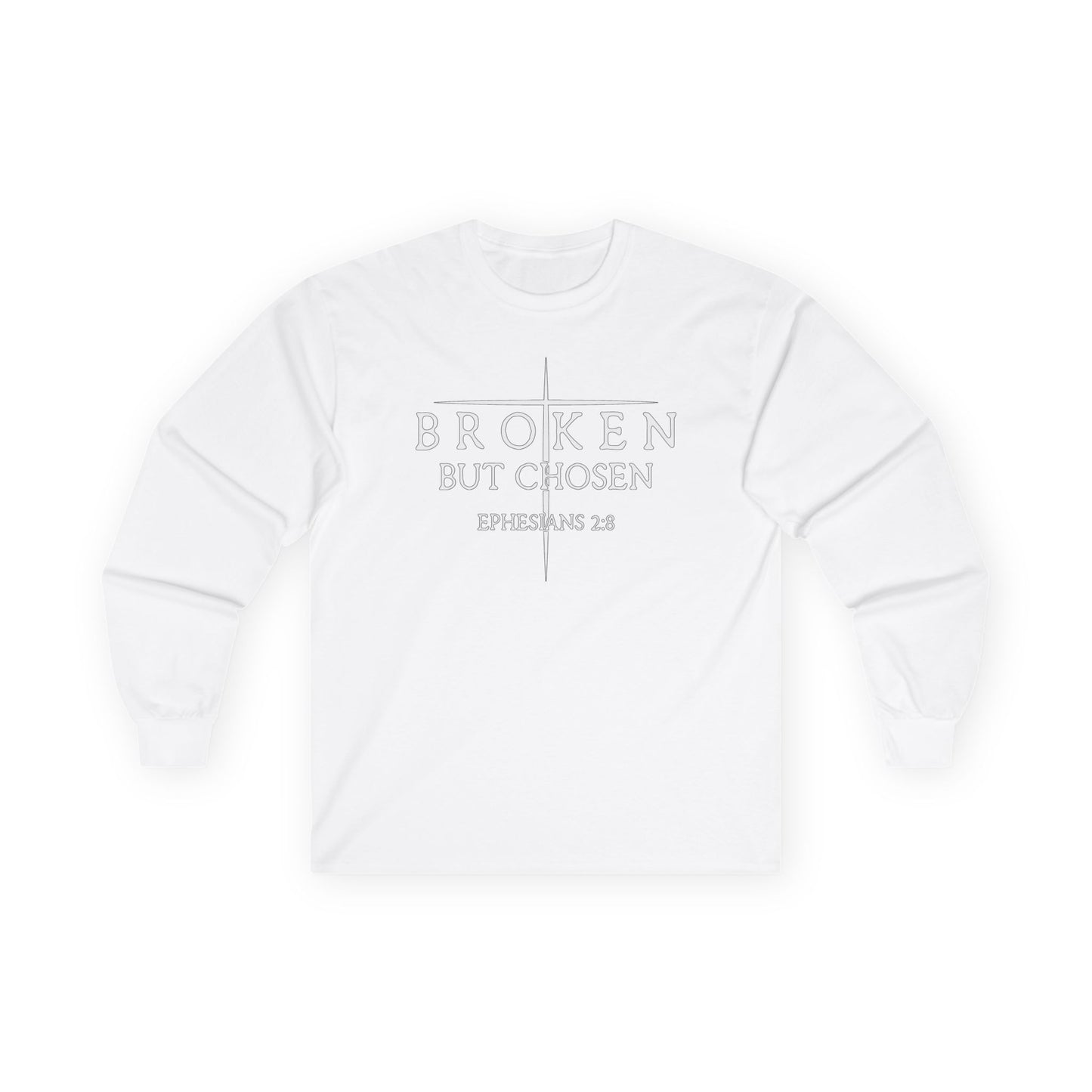 "Broken But Chosen" – Ephesians 2:8, Long Sleeve Gildan Tee