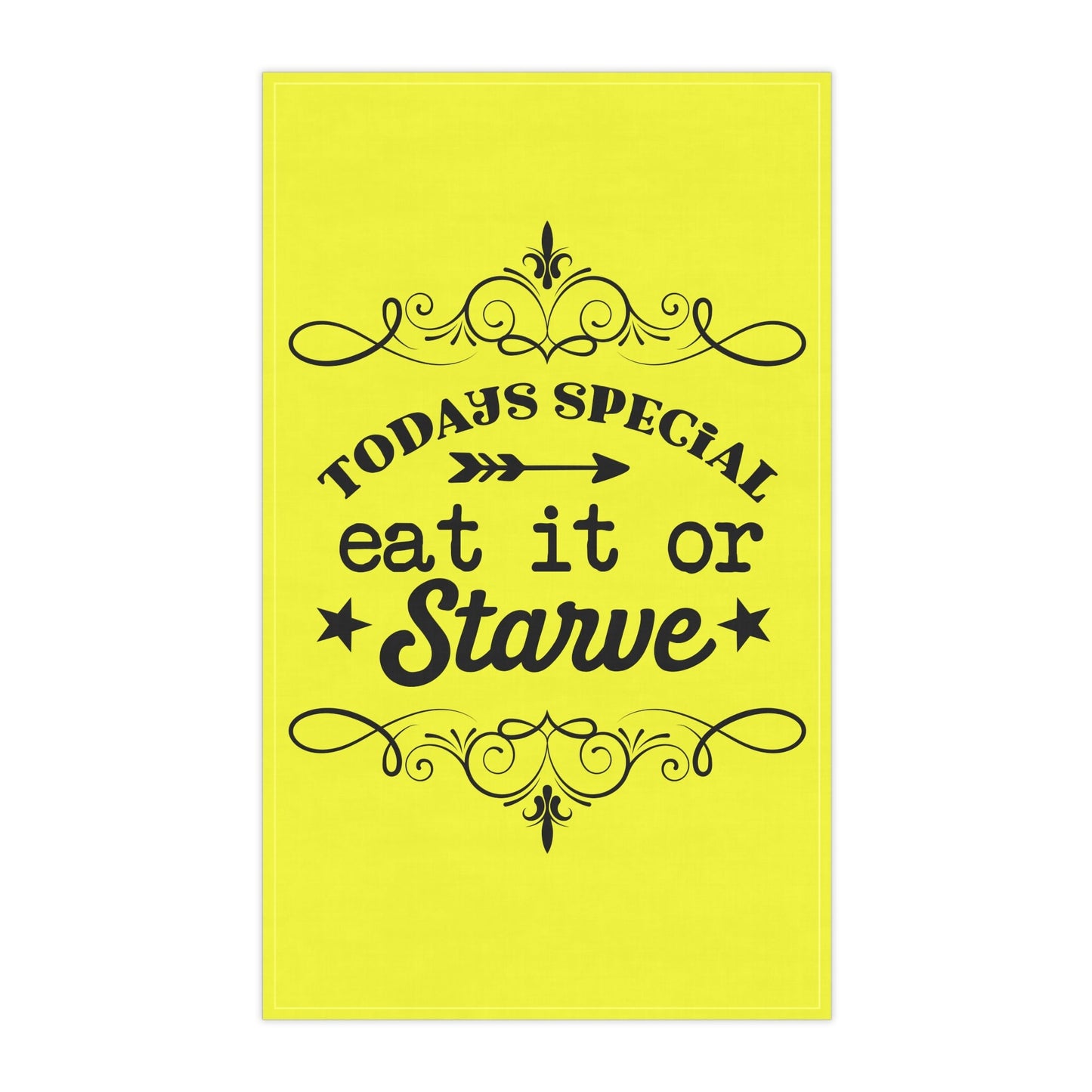 Eat or Starve, Kitchen Towel