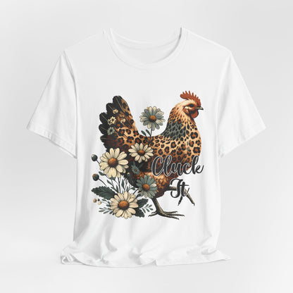 Chicken Attitude & Daisies T-Shirt — "Cluck It"
