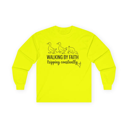 "Walking By Faith, Tripping Constantly," Adorable Duck – Long Sleeve Gildan Tee