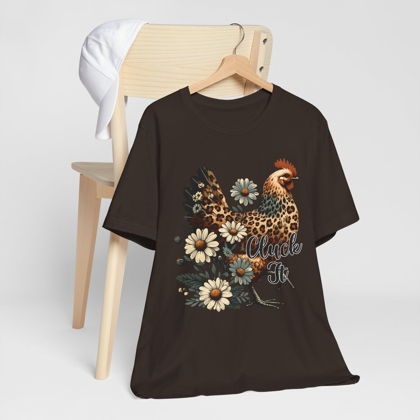 Chicken Attitude & Daisies T-Shirt — "Cluck It"