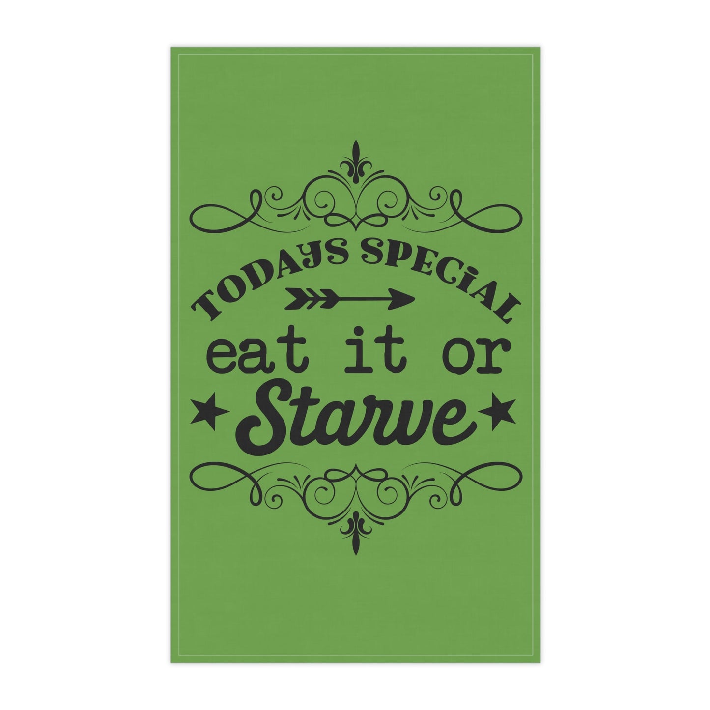 Eat or Starve, Kitchen Towel