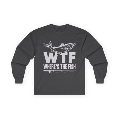 WTF, Where's The Fish? Fishing T-shirt for Anglers - Long Sleeve Gildan T-Shirt