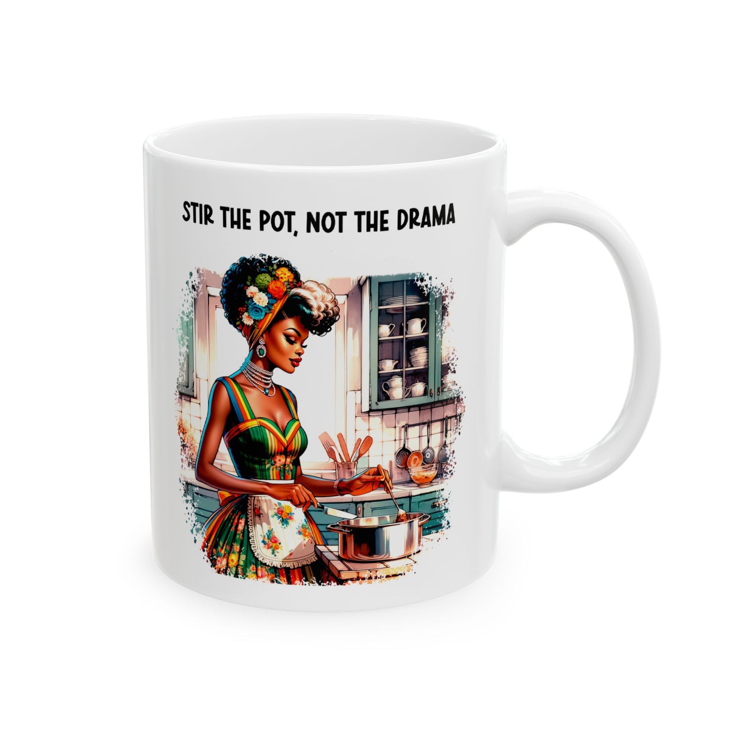 Stir the Pot, Not the Drama, Ceramic Mug, 11oz, 15oz