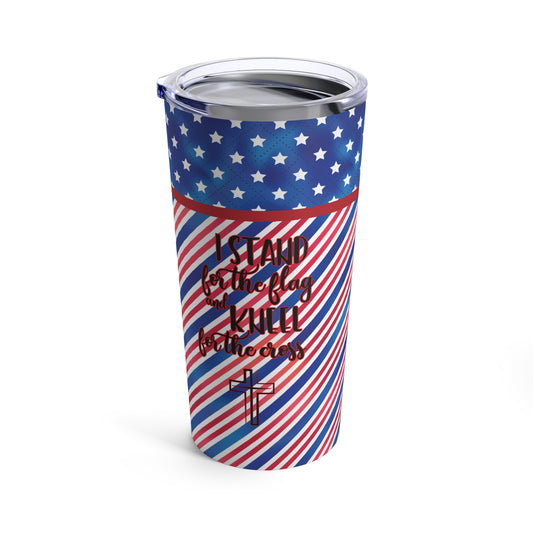 Stand for Flag, Kneel for Cross, 20oz Tumbler