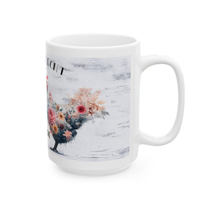 Chicken Mug - "This Chick Don't Give a Cluck" Floral Rooster Coffee Mug (11oz/15oz)