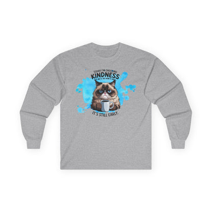 Cat Attitude Long Sleeve T-Shirt - "Today I'm Choosing Kindess But..."