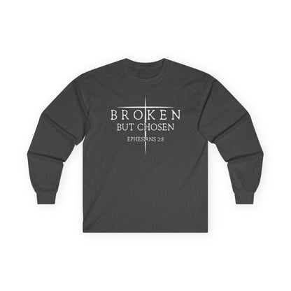 "Broken But Chosen" – Ephesians 2:8, Long Sleeve Gildan Tee