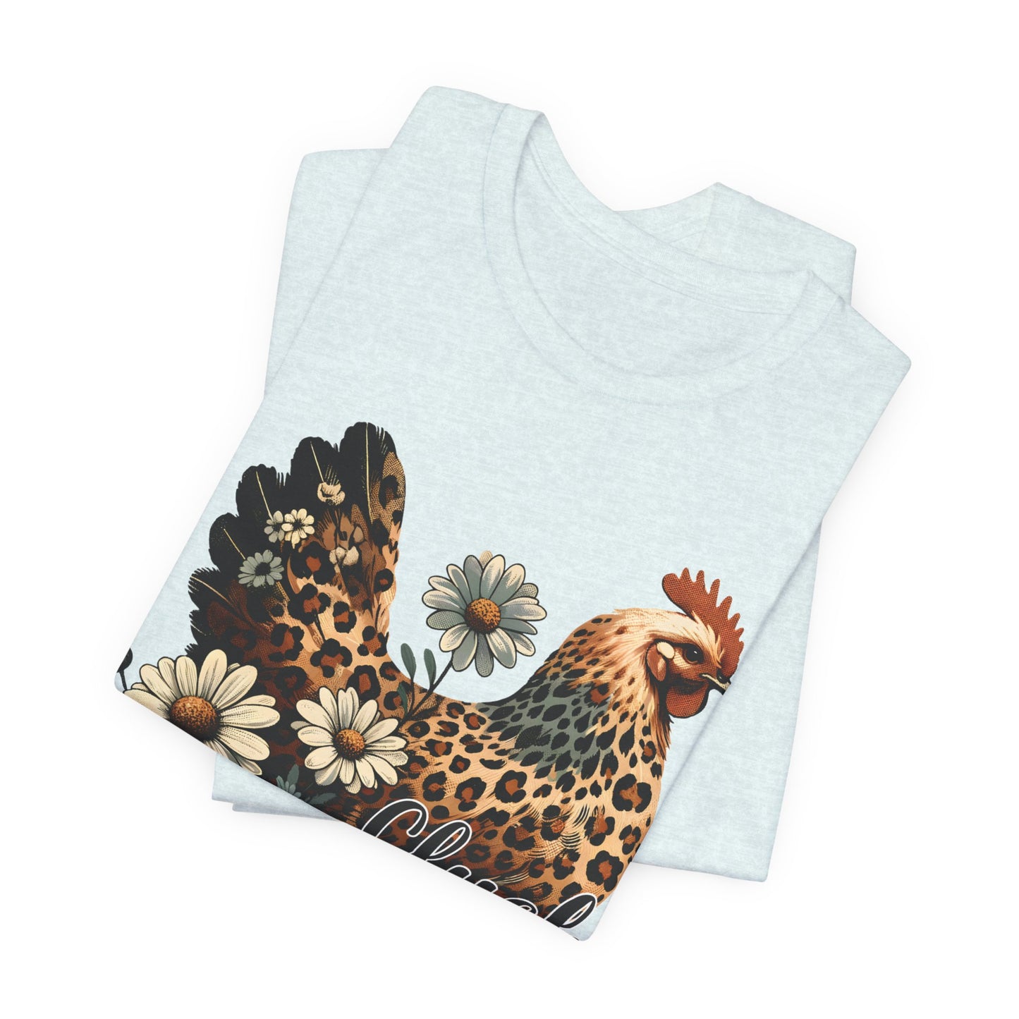 Chicken Attitude & Daisies T-Shirt — "Cluck It"