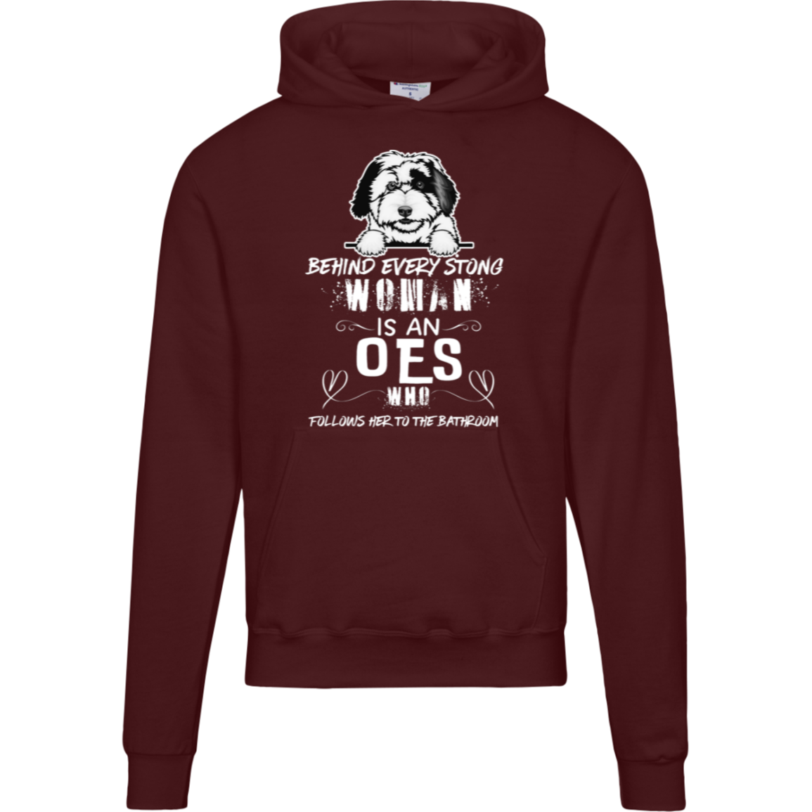 Old English Sheepdog, Behind Every Strong Women, Champion Hoodie