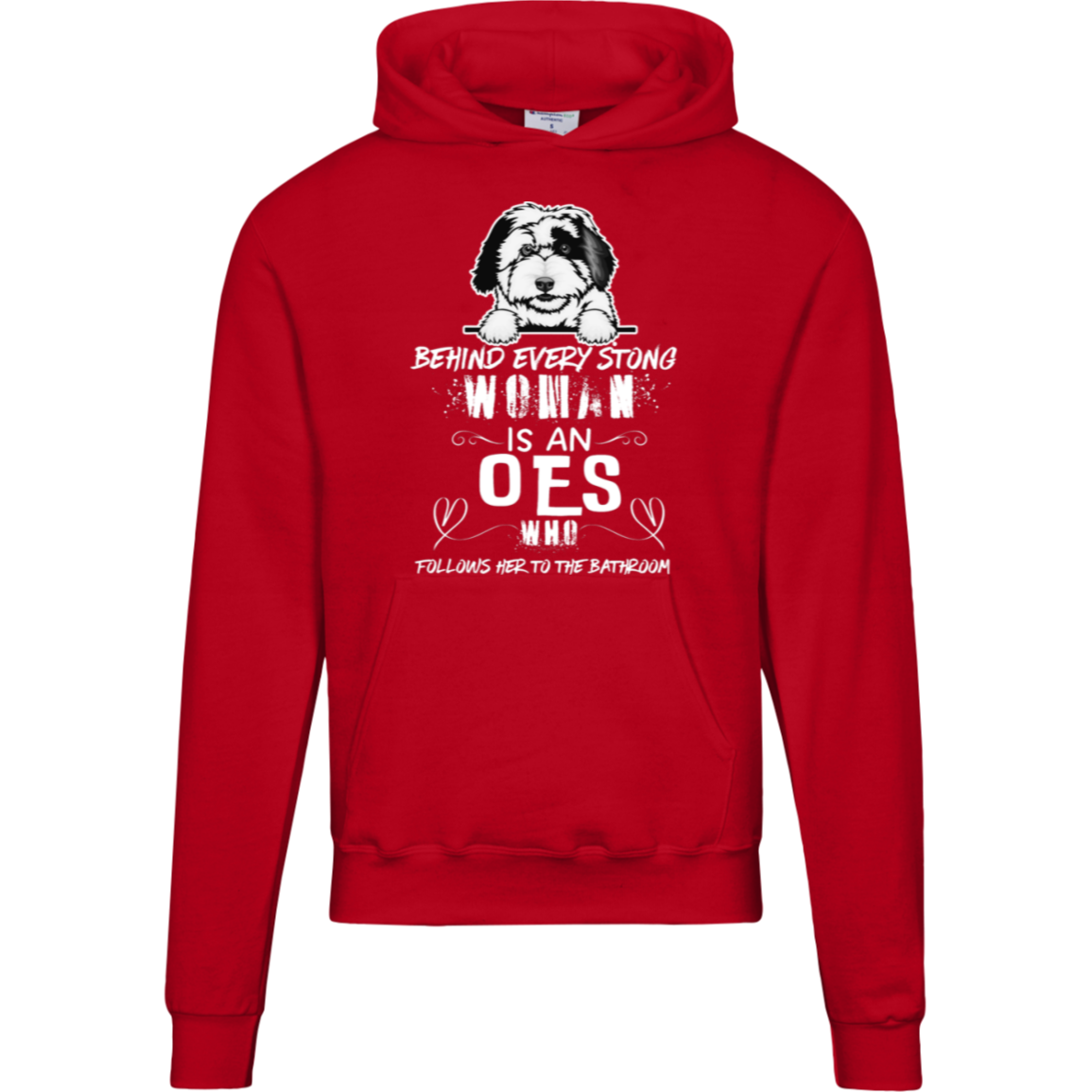 Old English Sheepdog, Behind Every Strong Women, Champion Hoodie